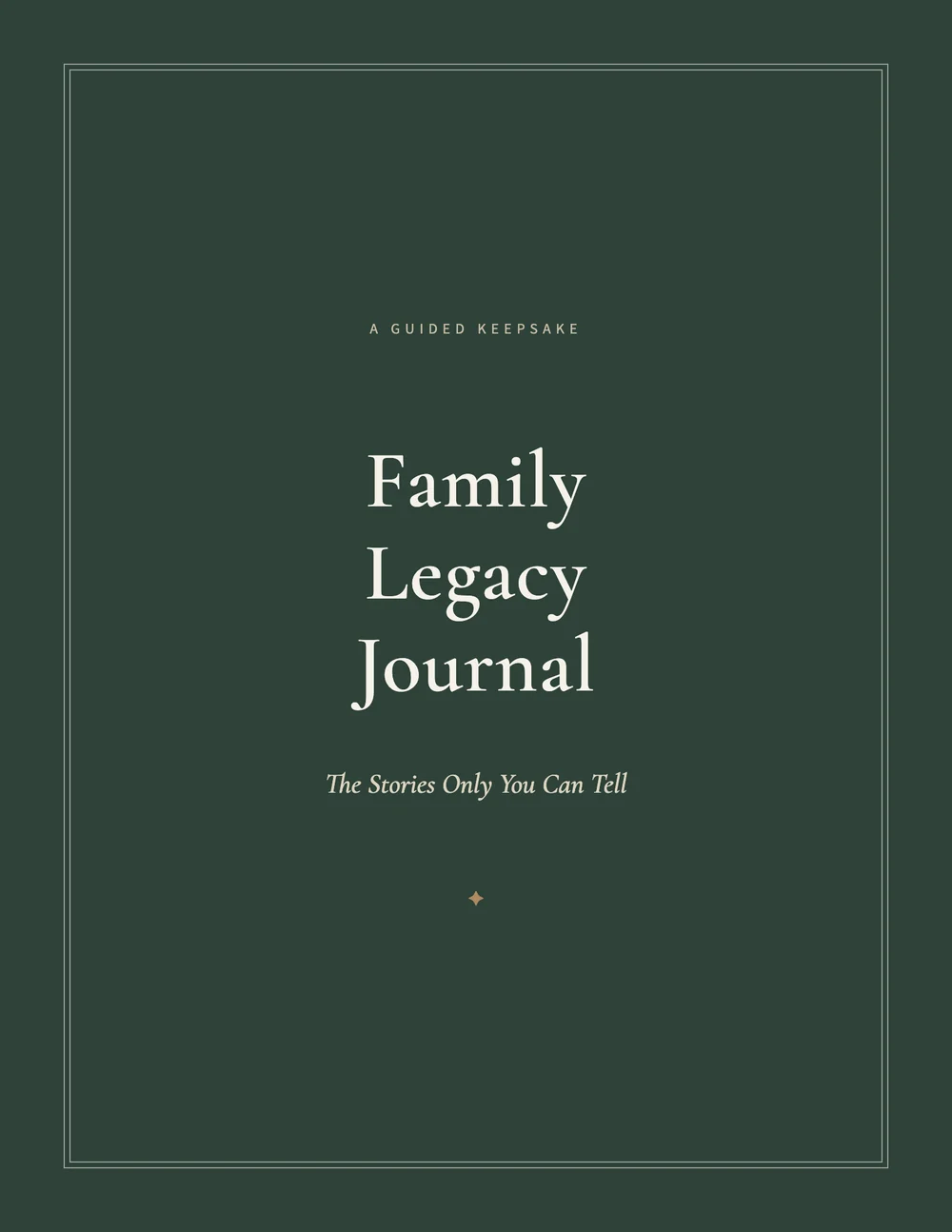 The cover of the Family Legacy Journal: A Guided Keepsake, The Stories Only You Can Tell.